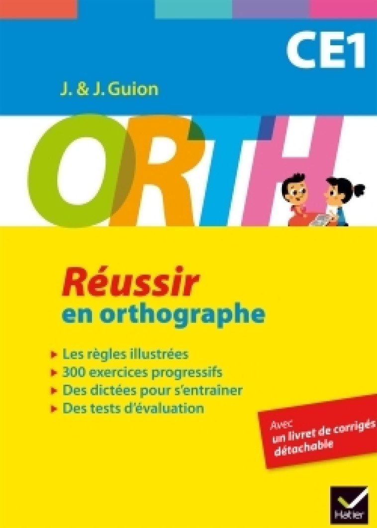 ORTH CE1 - REUSSIR EN ORTHOGRAPHE - Jean Guion - HATIER