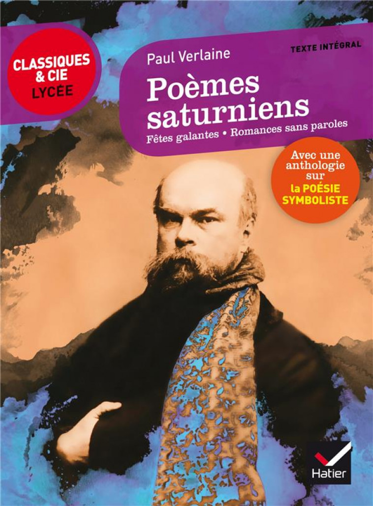 POEMES SATURNIENS, FETES GALANTES, ROMANCES SANS PAROLES - SUIVI D-UN PARCOURS SUR LA POESIE SYMBOLI - VERLAINE/VINCENT - Hatier