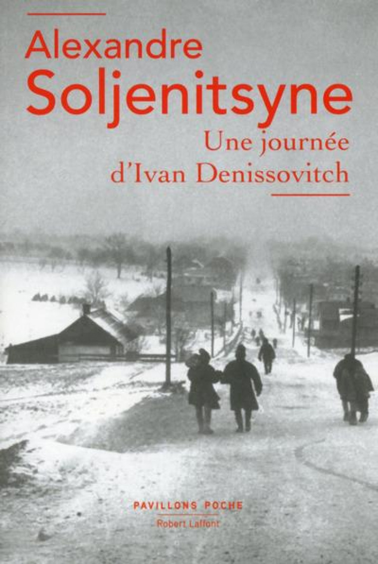 UNE JOURNEE D-IVAN DENISSOVITCH - PAVILLONS POCHE NOUVELLE EDITION - SOLJENITSYNE A I. - R. Laffont