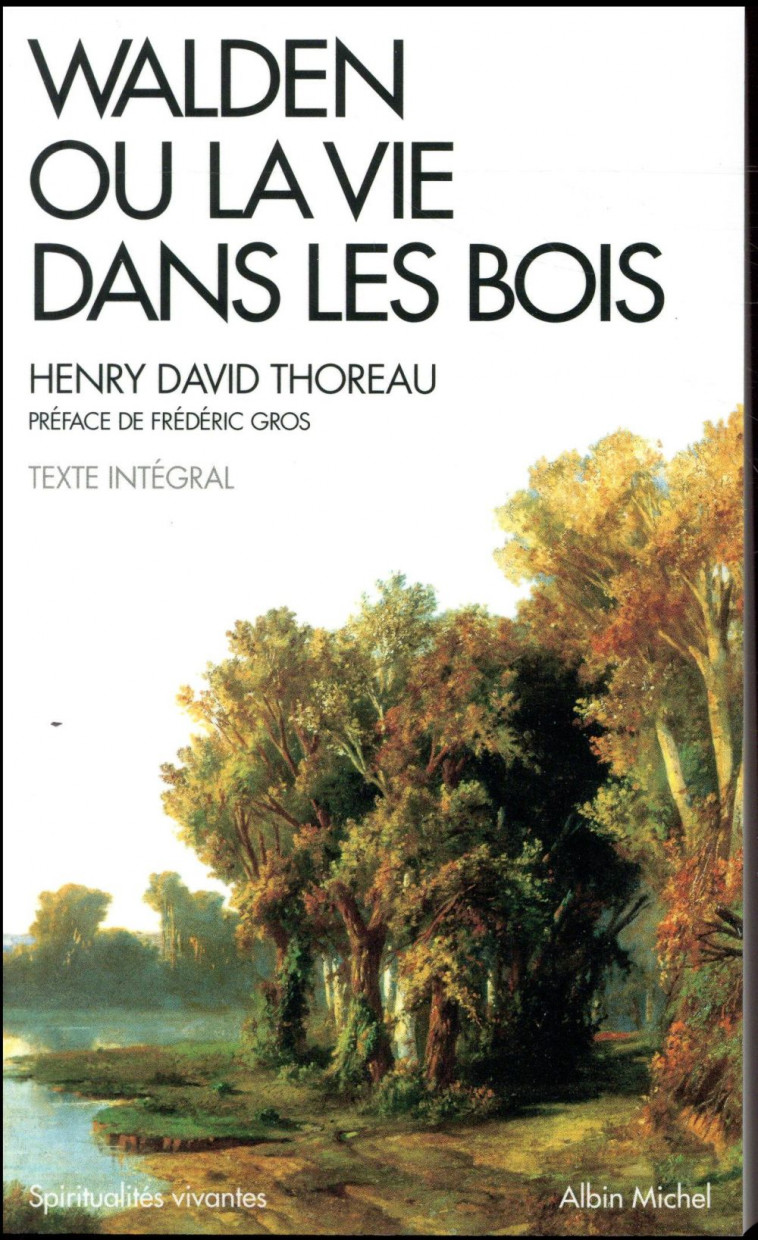 WALDEN OU LA VIE DANS LES BOIS - THOREAU/GROS - ALBIN MICHEL