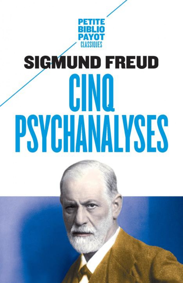 CINQ PSYCHANALYSES - FREUD/TRIOL/SMIROU - Payot