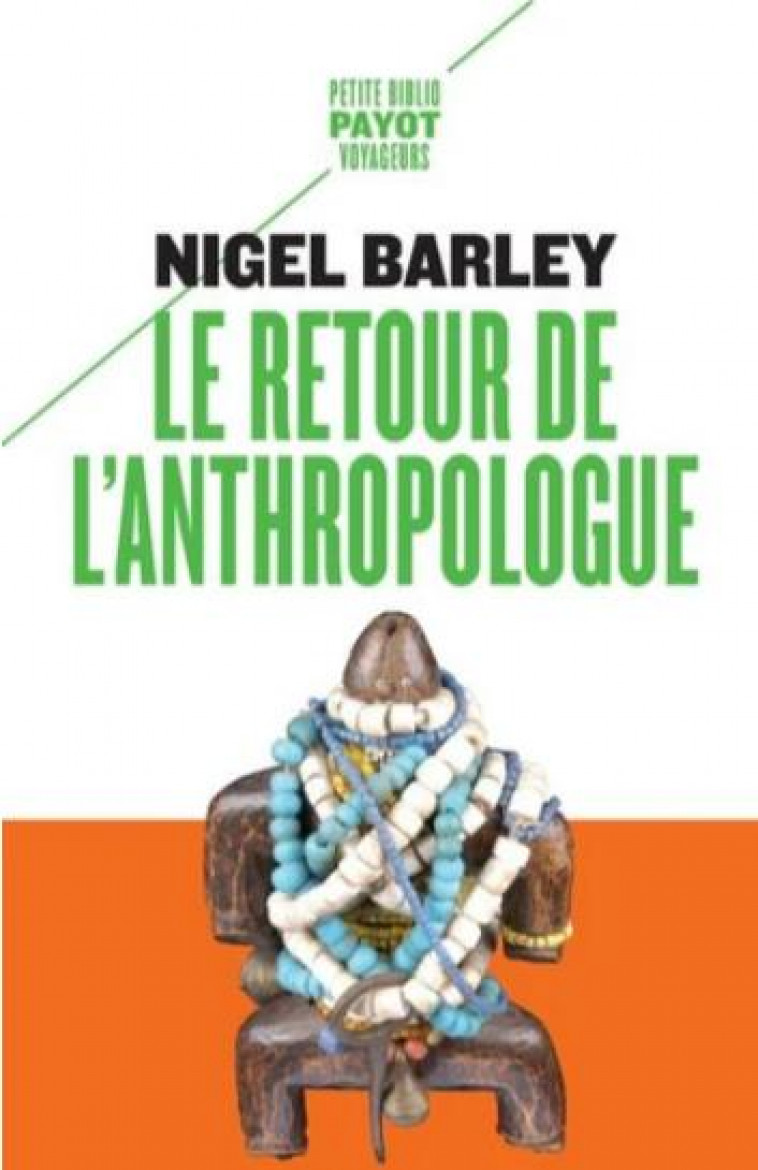 LE RETOUR DE L-ANTHROPOLOGUE - BARLEY NIGEL - PAYOT POCHE