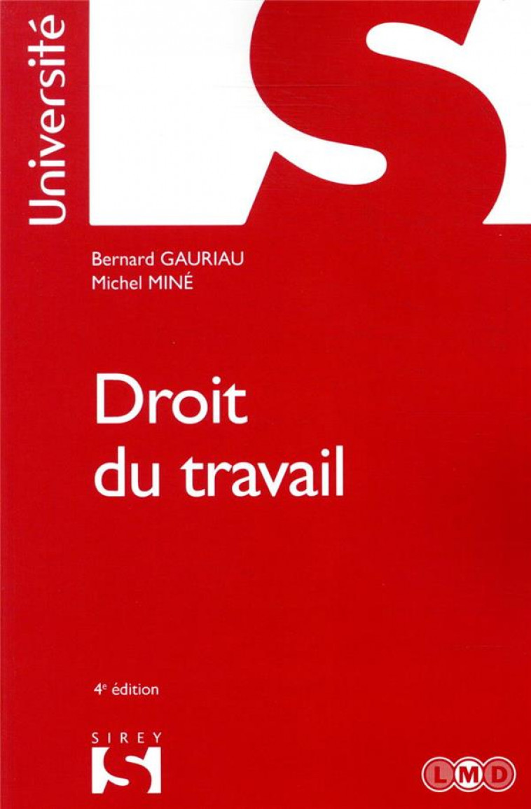 SIREY UNIVERSITE - UNIVERSITE - DROIT DU TRAVAIL - 4E ED. - GAURIAU/MINE - DALLOZ