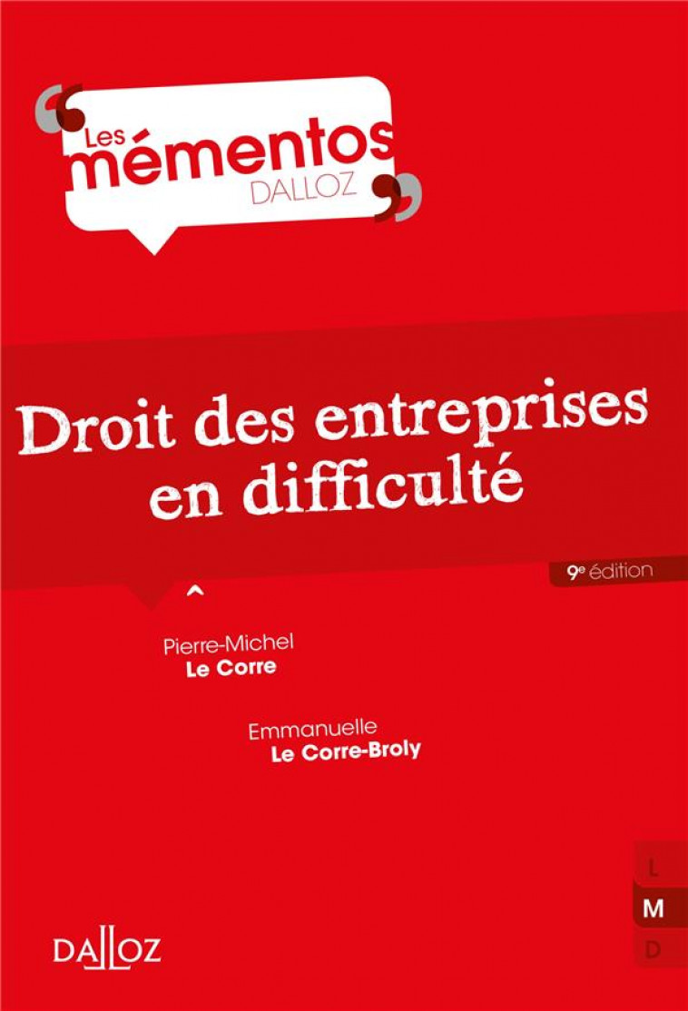 DROIT DES ENTREPRISES EN DIFFICULTE - 9E ED. - LE CORRE - DALLOZ