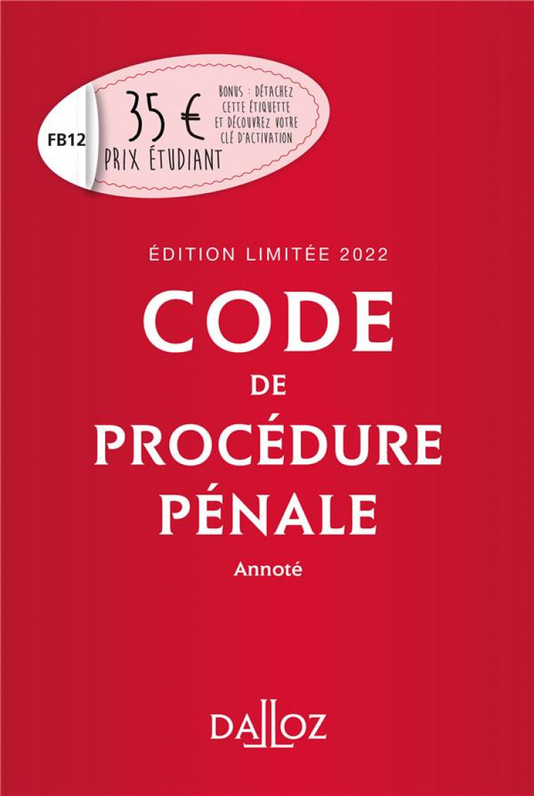 CODE DE PROCEDURE PENALE 2022 ANNOTE. EDITION LIMITEE - 63E ED. - XXX - DALLOZ