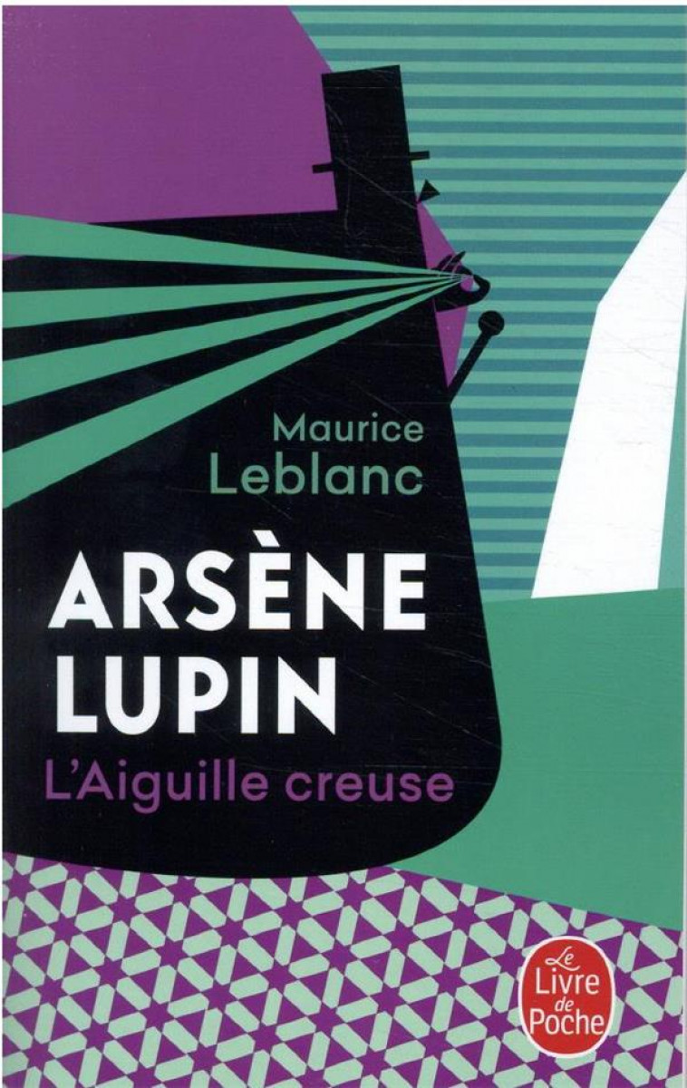 L-AIGUILLE CREUSE - ARSENE LUPIN - LEBLANC MAURICE - LGF/Livre de Poche