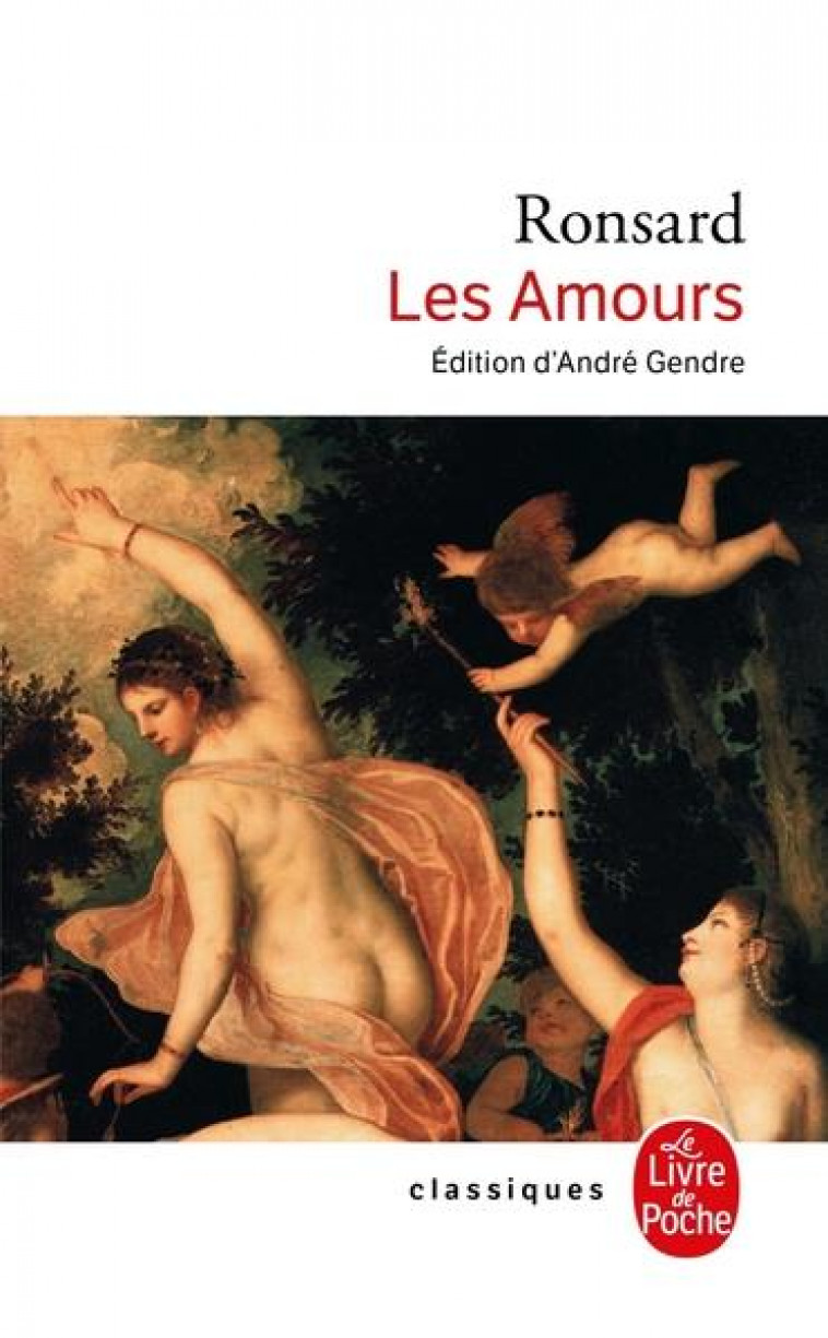 LES AMOURS - RONSARD PIERRE - LGF/Livre de Poche