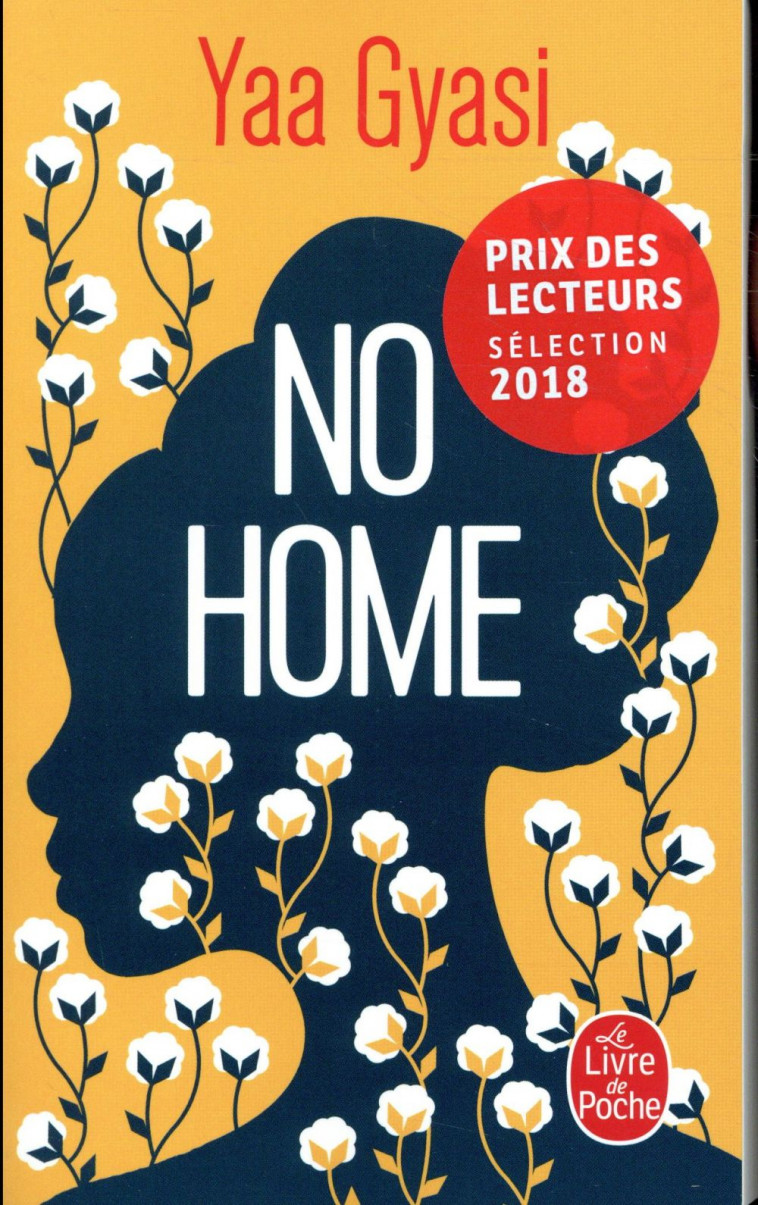 NO HOME - PRIX DES LECTEURS LITTERATURE ETRANGERE 2018 - GYASI YAA - NC