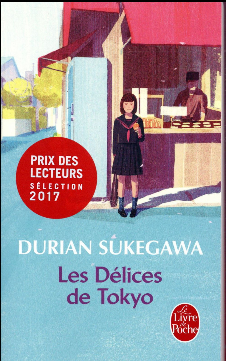 LES DELICES DE TOKYO - PRIX DES LECTEURS 2017 - SUKEGAWA DURIAN - Le Livre de poche