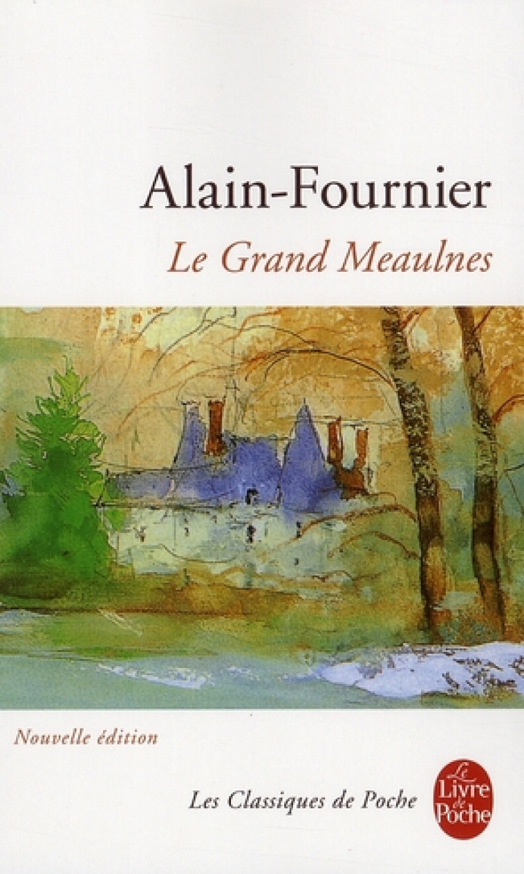 LE GRAND MEAULNES - ALAIN-FOURNIER - LGF/Livre de Poche