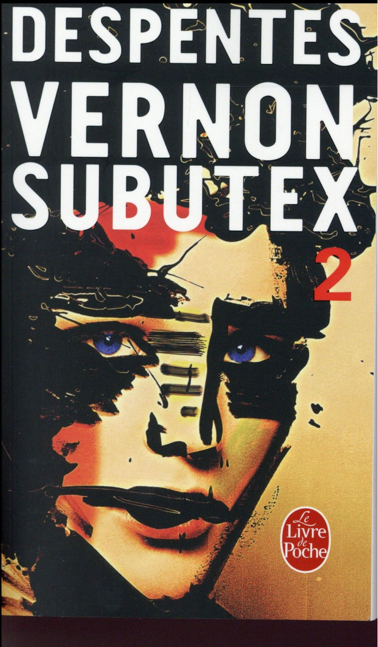 VERNON SUBUTEX (TOME 2) - DESPENTES VIRGINIE - Le Livre de poche