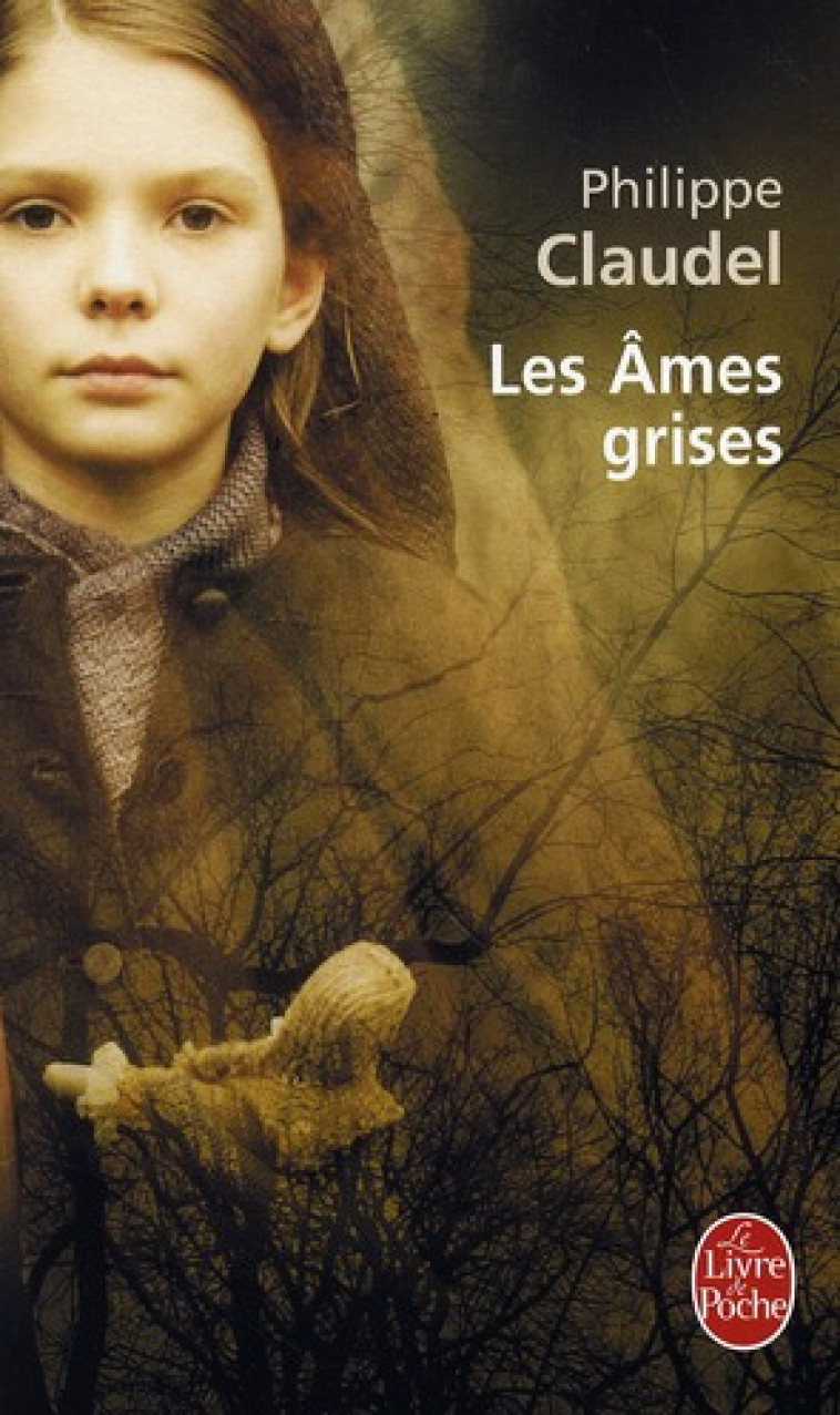 LES AMES GRISES - CLAUDEL PHILIPPE - LGF/Livre de Poche