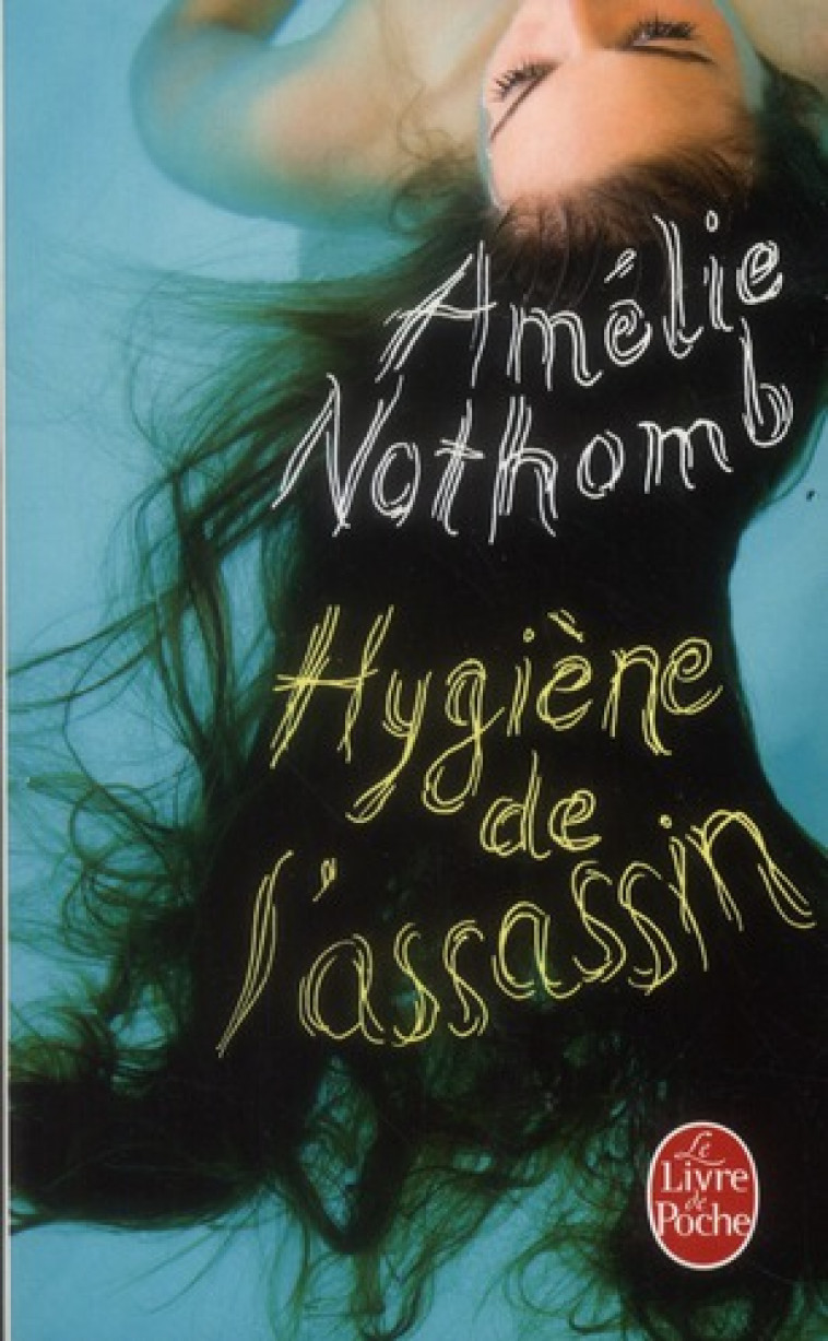 HYGIENE DE L-ASSASSIN - NOTHOMB AMELIE - LGF/Livre de Poche