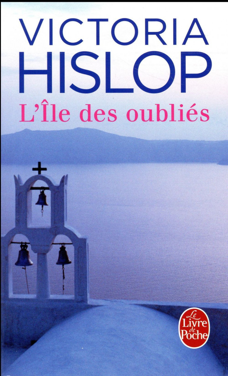 L-ILE DES OUBLIES - HISLOP VICTORIA - Le Livre de poche
