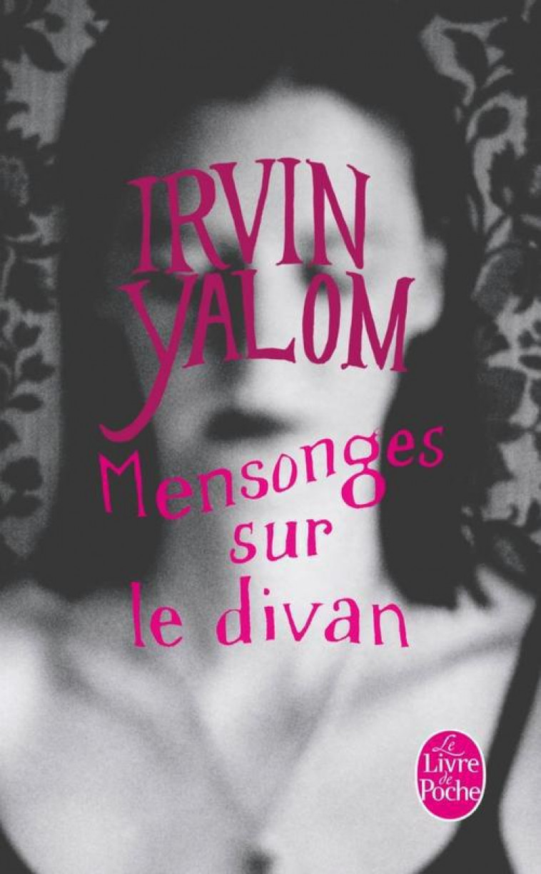 MENSONGES SUR LE DIVAN - YALOM IRVIN - Le Livre de poche