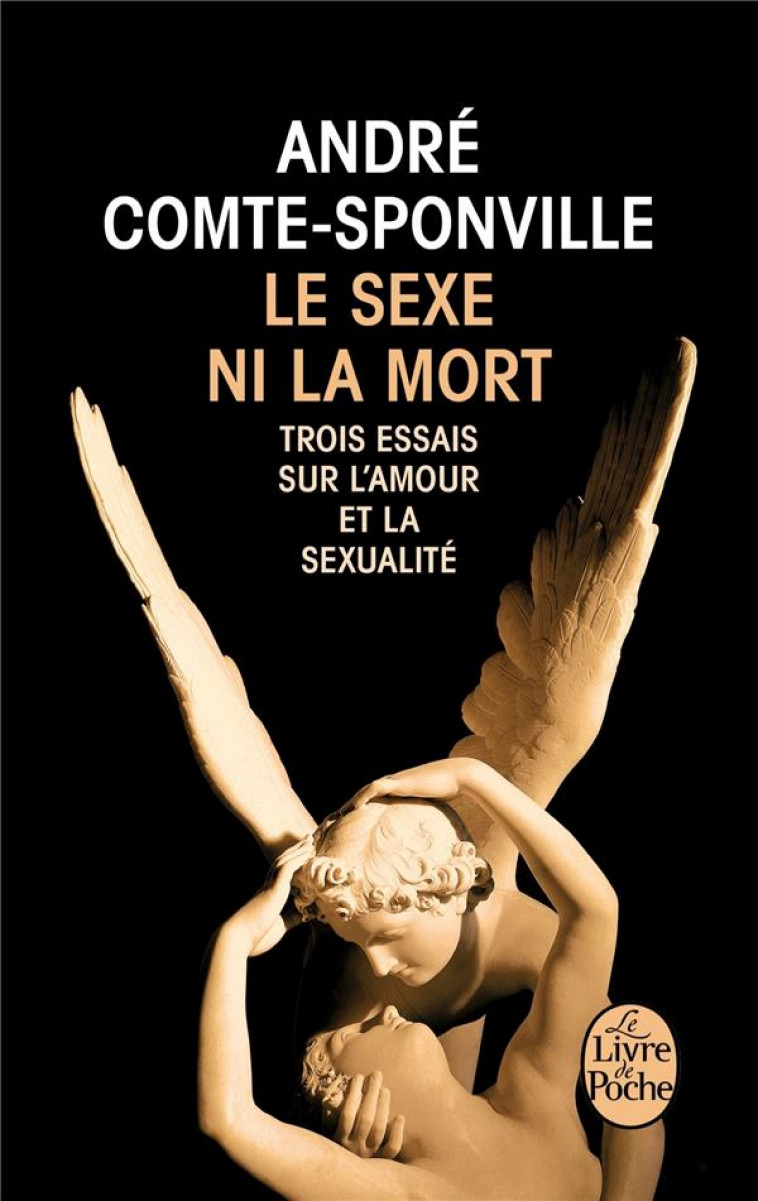 LE SEXE NI LA MORT - COMTE-SPONVILLE A. - Le Livre de poche