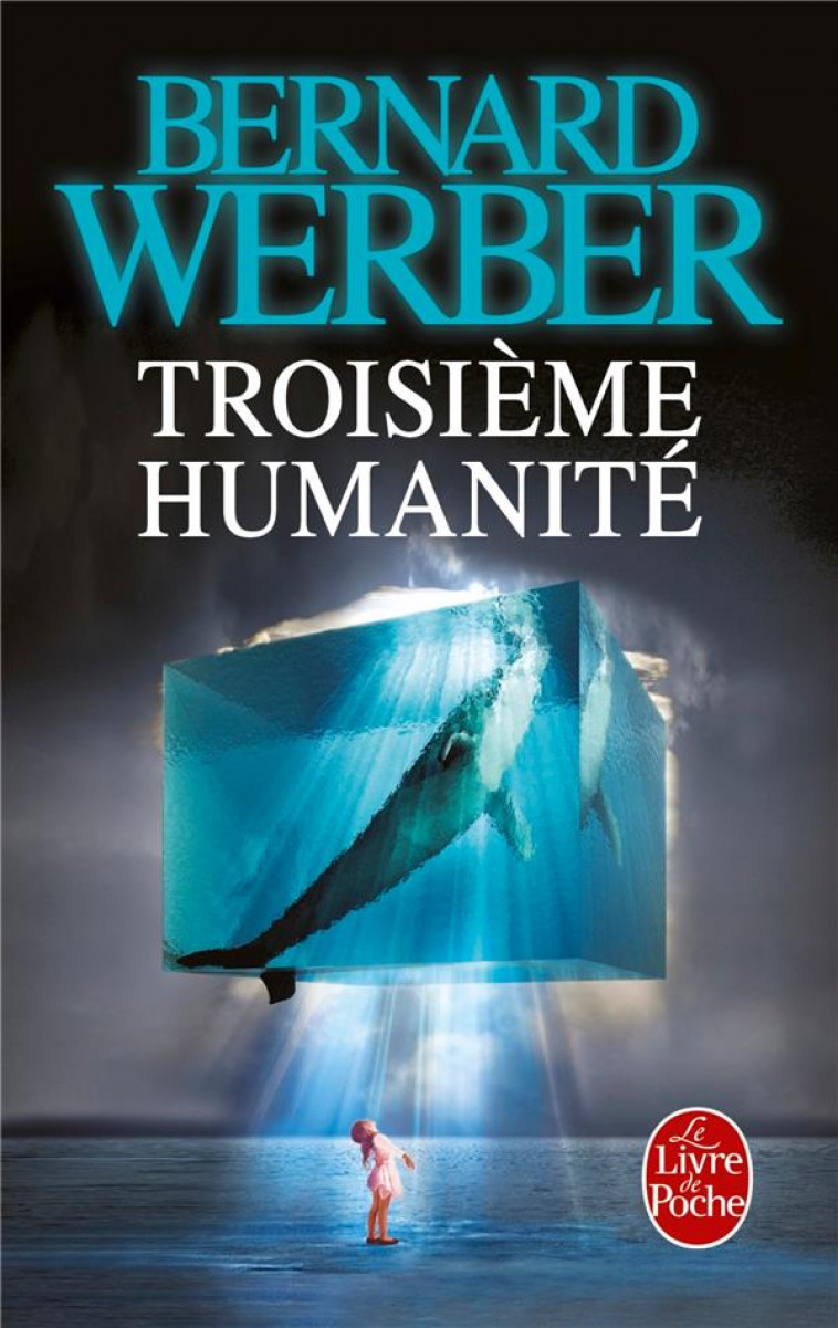 TROISIEME HUMANITE - WERBER BERNARD - Le Livre de poche