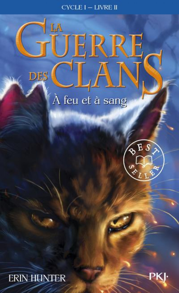 LA GUERRE DES CLANS CYCLE I - TOME 2 A FEU ET A SANG -POCHE- - VOL02 - HUNTER ERIN - POCKET