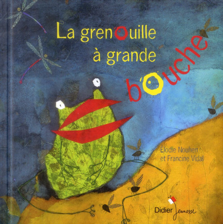 LA GRENOUILLE A GRANDE BOUCHE - VIDAL/NOUHEN - DIDIER