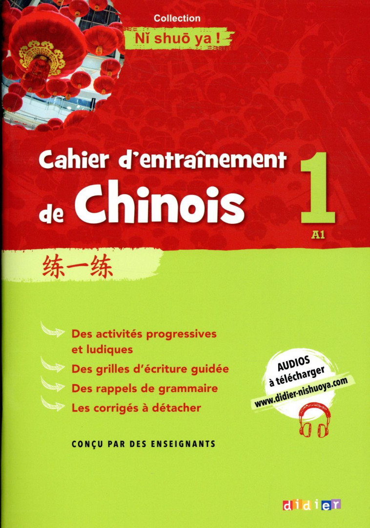CAHIER D-ENTRAINEMENT DE CHINOIS 1 - CAHIER A1 - LAMOUROUX/JIN - DIDIER