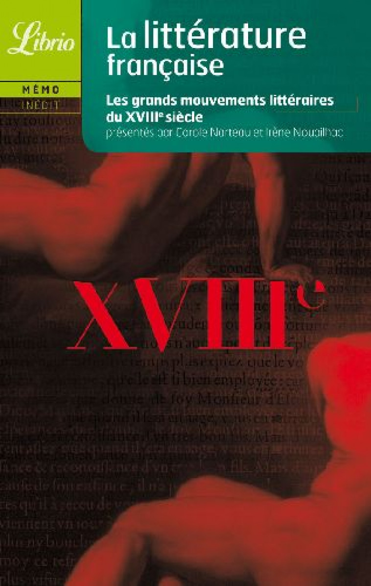 LITTERATURE FRANCAISE - LE XVIIIE SIECLE - NOUAILHAC/NARTEAU - J'AI LU