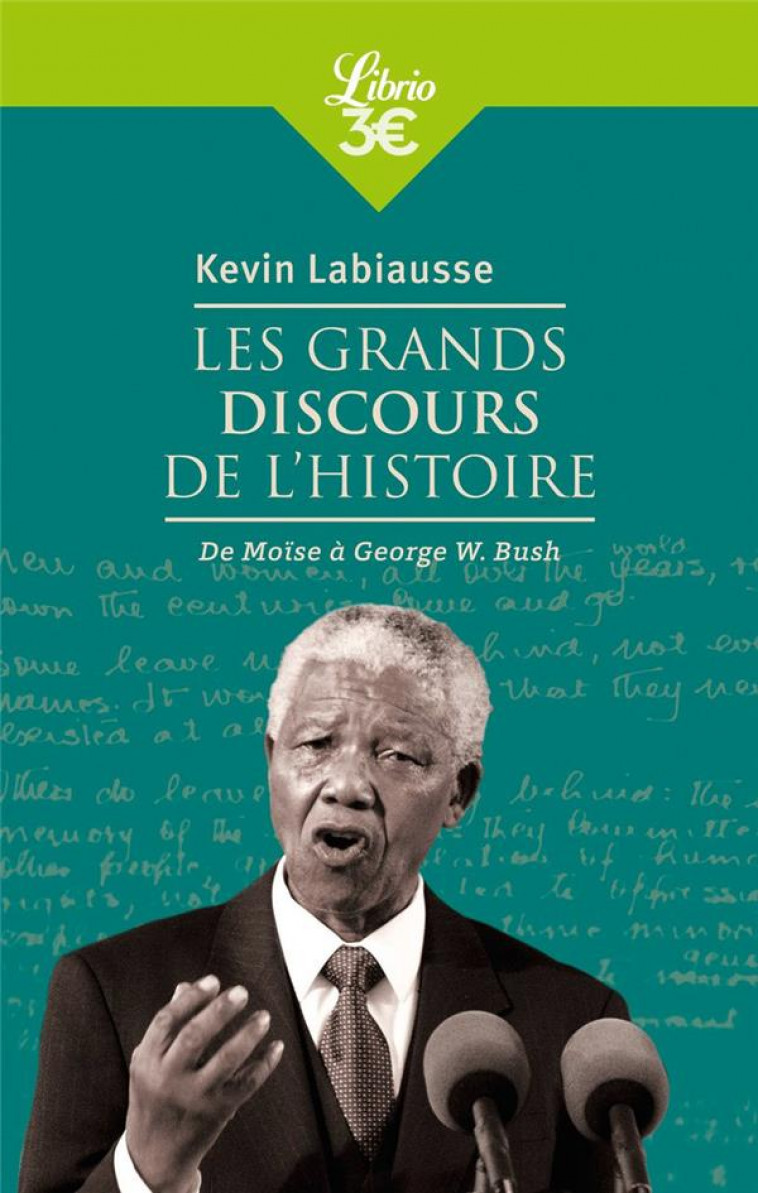LES GRANDS DISCOURS DE L-HISTOIRE - DE MOISE A GEORGE W. BUSH - LABIAUSSE KEVIN - J'AI LU