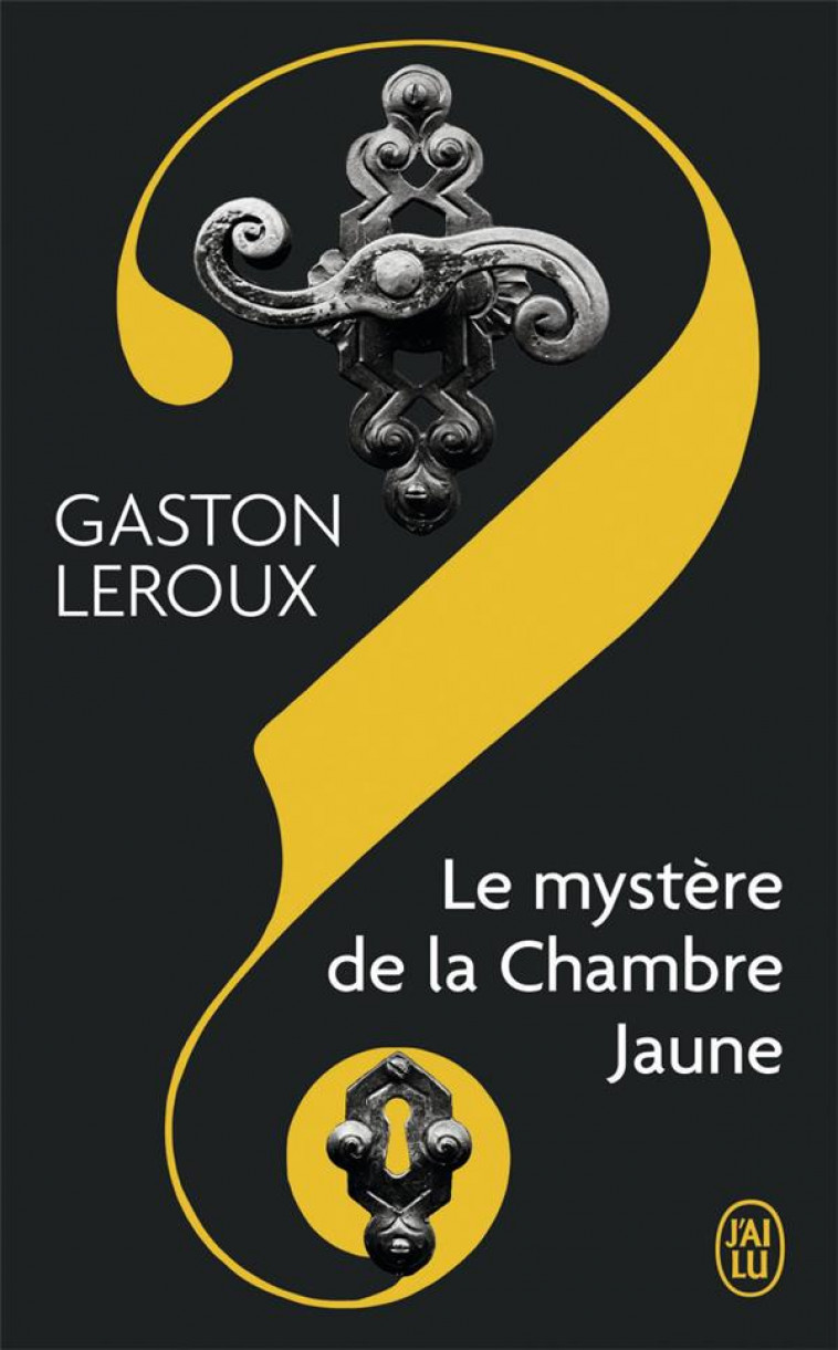 LE MYSTERE DE LA CHAMBRE JAUNE - LEROUX GEORGES - J'AI LU