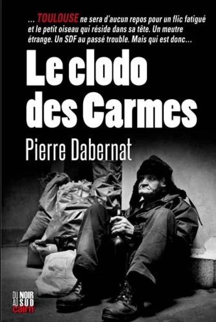 LE CLODO DES CARMES - DABERNAT PIERRE - CAIRN