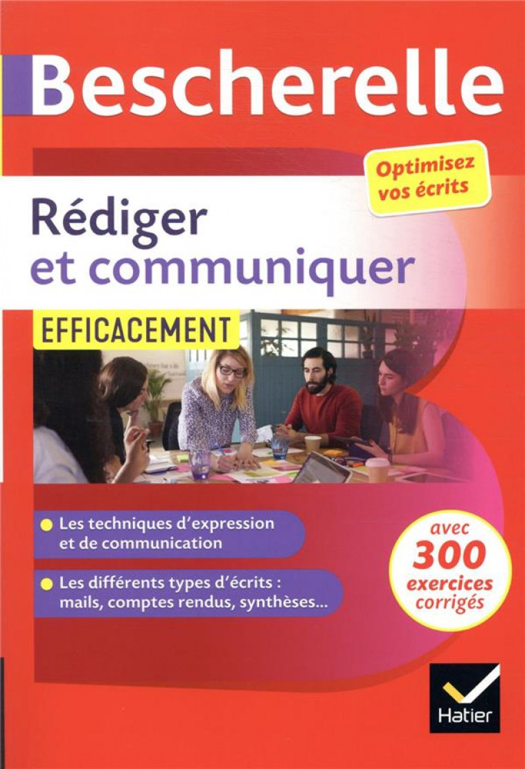 REDIGER ET COMMUNIQUER EFFICACEMENT - POUR OPTIMISER SES ECRITS (CV, MAIL, COMPTE-RENDU, PAGES WEB.. - SERGENT/GIRARD - HATIER SCOLAIRE