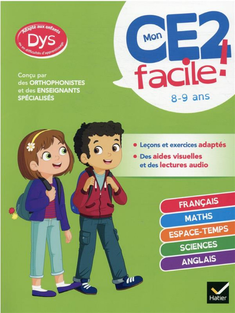 MON CE2 FACILE ! ADAPTE AUX ENFANTS DYS OU EN DIFFICULTE D-APPRENTISSAGE - TOUTES LES MATIERES - BARGE/OVERZEE - HATIER SCOLAIRE