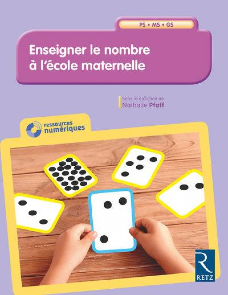 ENSEIGNER LE NOMBRE A L-ECOLE MATERNELLE PS, MS, GS + CD-ROM - PFAFF/HANNON/SALIOU - RETZ