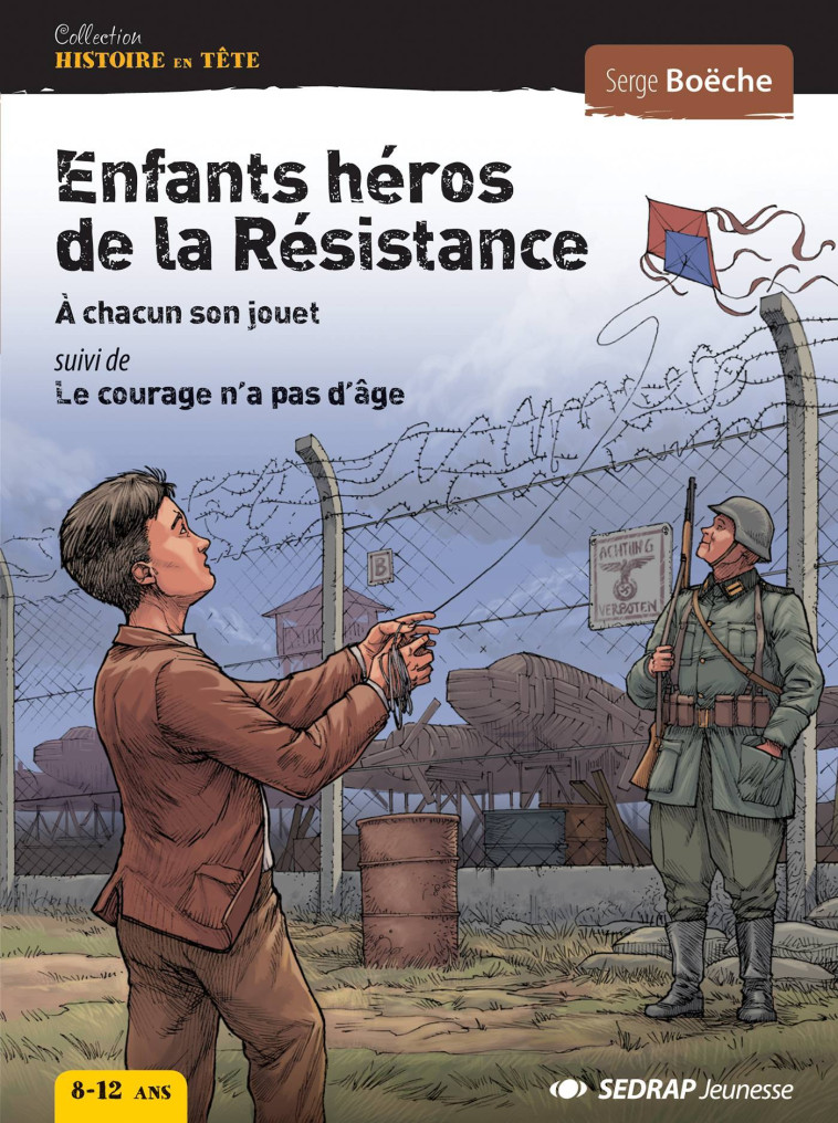 6.9ENFANTS HEROS DE LA RESISTANCE - ROMAN - BOECHE SERGE - SEDRAP