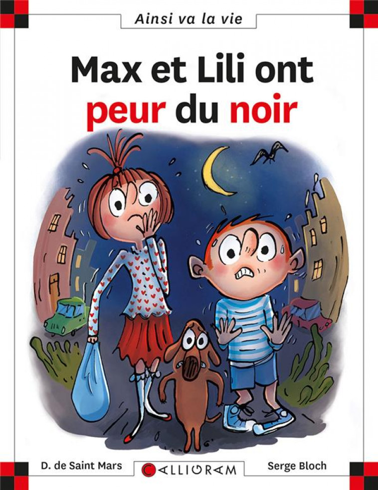 N 122 MAX ET LILI ONT PEUR DU NOIR - DE SAINT MARS D. - CALLIGRAM