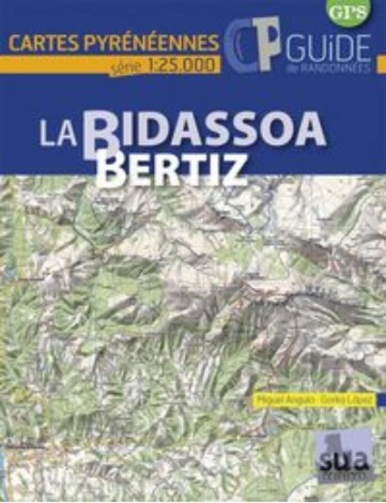 LA BIDASSOA-BERTIZ - CARTES PYRENEENNES - MIGUEL ANGULO - SUA