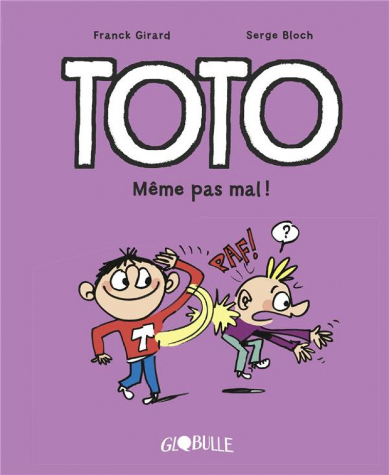 TOTO BD, TOME 03 - MEME PAS MAL ! - GIRARD/BLOCH - TOURBILLON