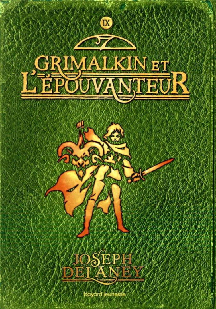 L-EPOUVANTEUR POCHE, TOME 09 - GRIMALKIN ET L-EPOUVANTEUR - DELANEY JOSEPH - BAYARD JEUNESSE