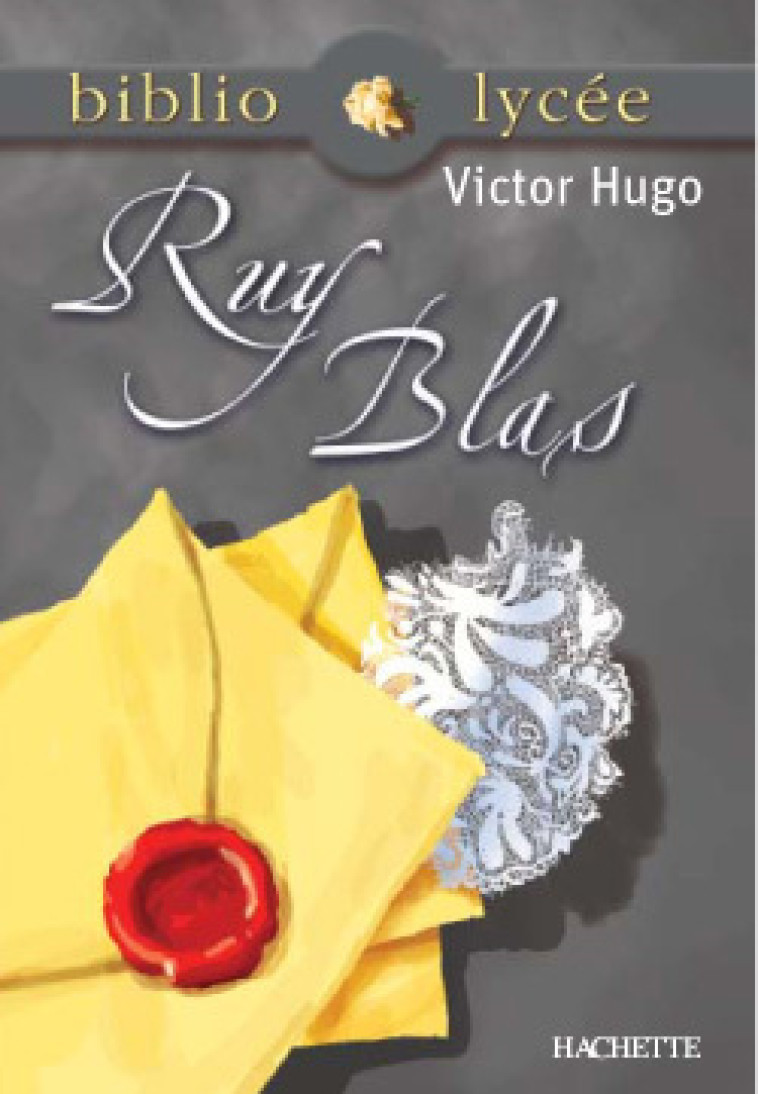 BIBLIOLYCEE - RUY BLAS, VICTOR HUGO - Victor Hugo - HACHETTE EDUC