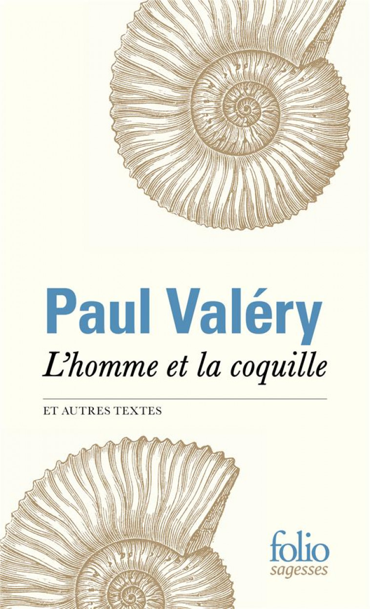 L-HOMME ET LA COQUILLE ET AUTRES TEXTES - VALERY PAUL - GALLIMARD