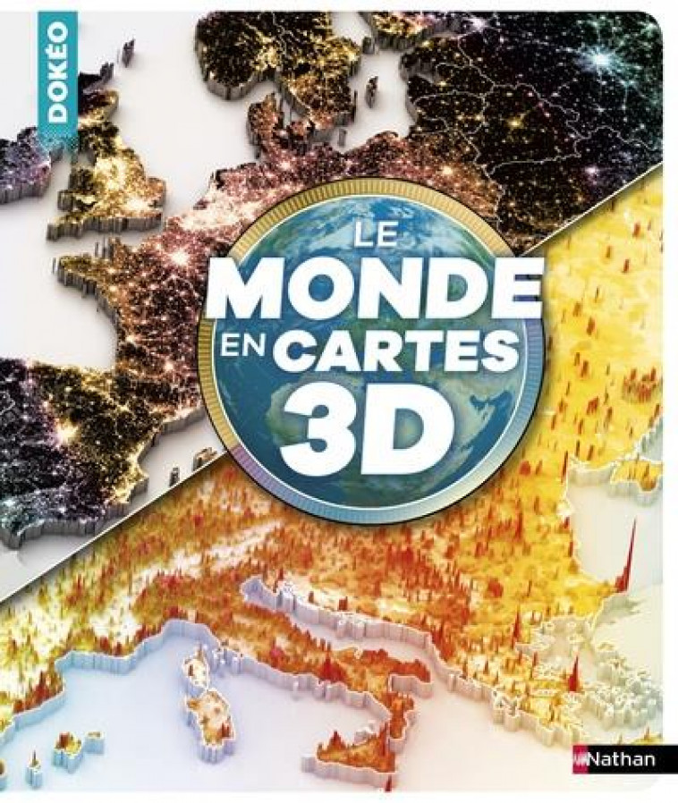 LE MONDE EN CARTES 3D - COLLECTIF/GALLORI - Nathan Jeunesse