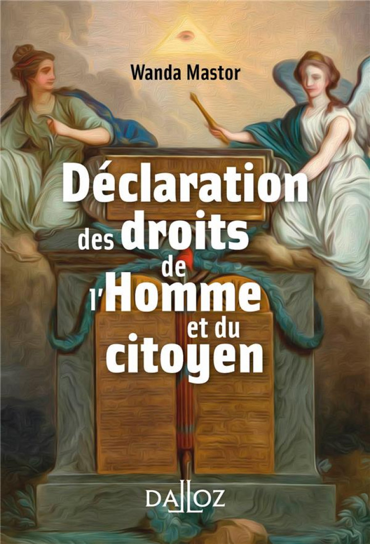 LA DECLARATION DES DROITS DE L-HOMME ET DU CITOYEN - 1RE ED. - MASTOR WANDA - DALLOZ