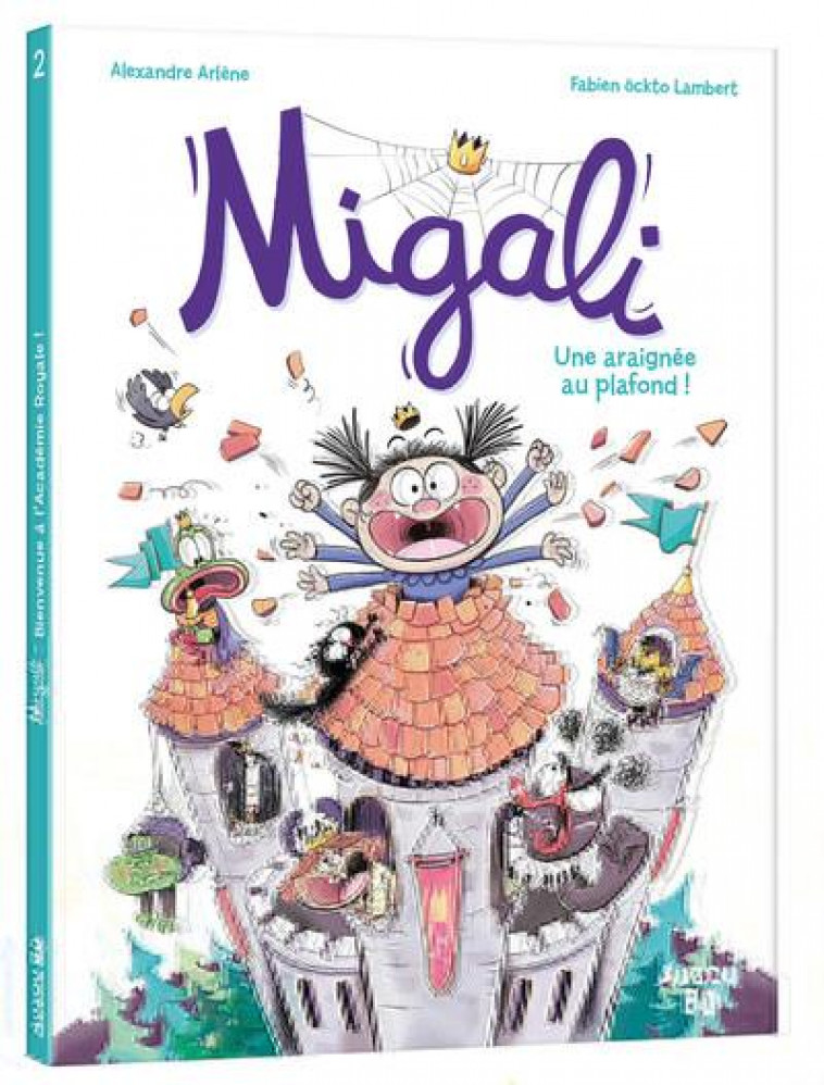 MIGALI TOME 2 - UNE ARAIGNEE AU PLAFOND ! - ALEXANDRE ARLENE - PHILIPPE AUZOU