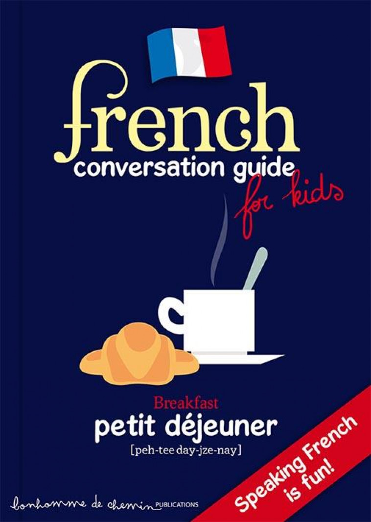 FRENCH CONVERSATION GUIDE FOR KIDS - COLLECTIF - Bonhomme de chemin