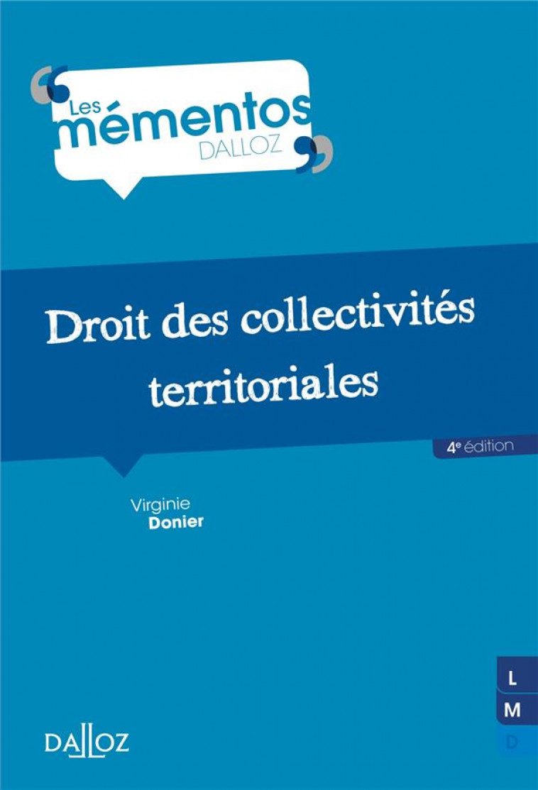 DROIT DES COLLECTIVITES TERRITORIALES - 4E ED. - DONIER VIRGINIE - DALLOZ