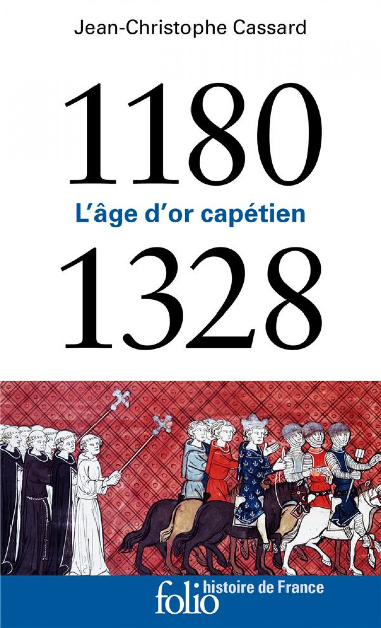 1180-1328 - L-AGE D-OR CAPETIEN - CASSARD J-C. - GALLIMARD