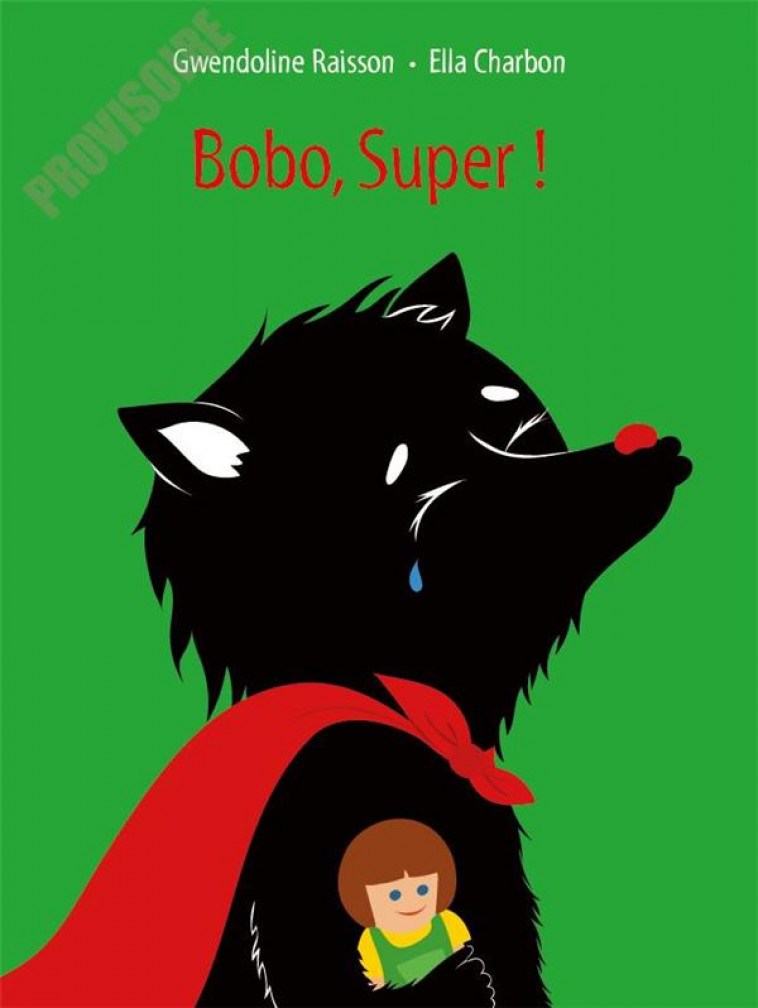 BOBO, SUPER ! - RAISSON/CHARBON - EDL
