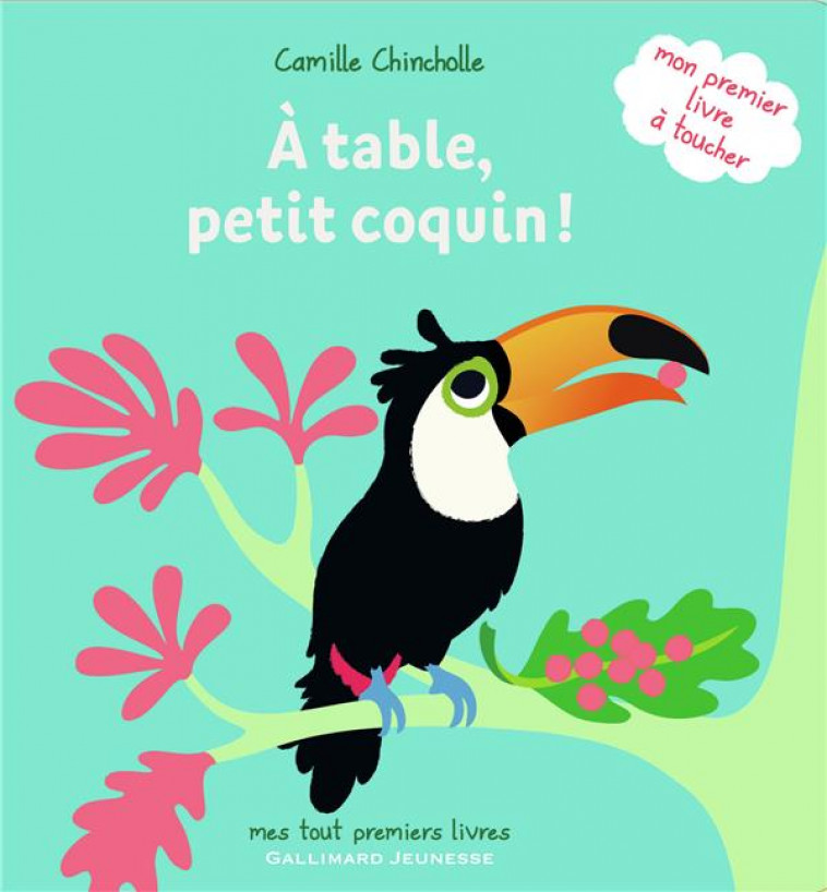 A TABLE, PETIT COQUIN ! - CHINCHOLLE CAMILLE - Gallimard-Jeunesse