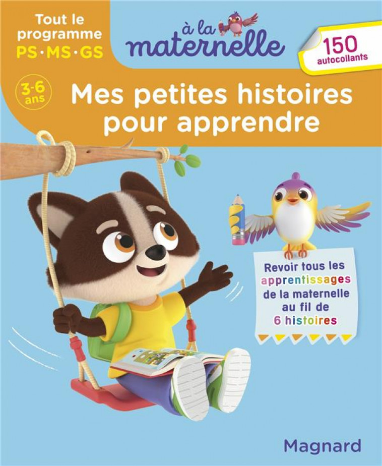 MES PETITES HISTOIRES POUR APPRENDRE - TOUT LE PROGRAMME 3-6 ANS - A LA MATERNELLE - TOUT LE PROGRAM - FORNY EMILIE - MAGNARD