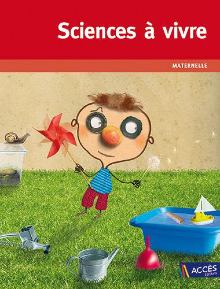 SCIENCES A VIVRE MATERNELLE - LEGOLL/LAGRAULA - ACCÈS Éditions