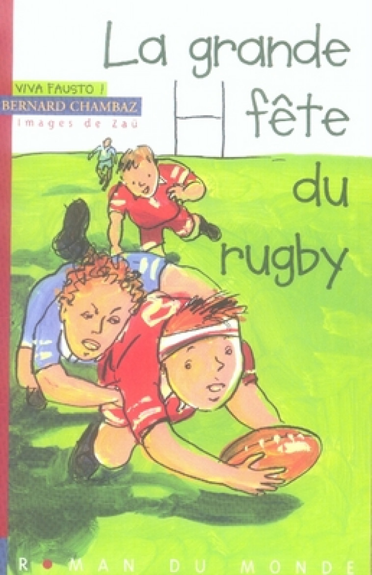 VIVA FAUSTO ! - LA GRANDE FETE DU RUGBY - CHAMBAZ/ZAU - RUE DU MONDE