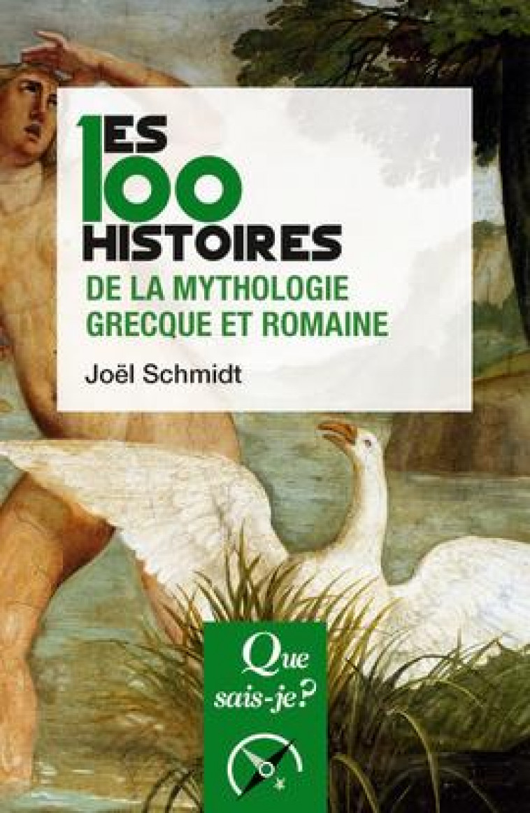 LES 100 HISTOIRES DE LA MYTHOLOGIE GRECQUE ET ROMAINE - SCHMIDT JOEL - PUF